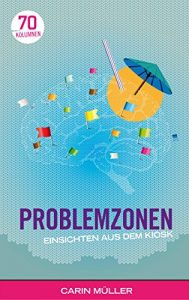 Baixar Problemzonen: Einsichten aus dem Kiosk (German Edition) pdf, epub, eBook