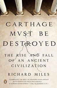 Baixar Carthage Must Be Destroyed: The Rise and Fall of an Ancient Civilization pdf, epub, eBook