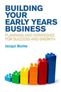 Baixar Building Your Early Years Business: Planning and Strategies for Growth and Success pdf, epub, eBook