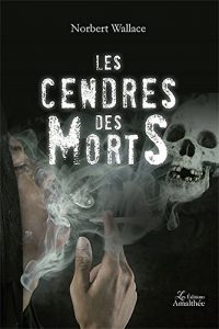 Baixar Les cendres des morts (French Edition) pdf, epub, eBook