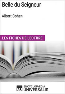 Baixar Belle du Seigneur d’Albert Cohen: Les Fiches de lecture d’Universalis (French Edition) pdf, epub, eBook