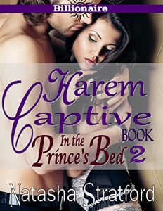 Baixar In The Prince’s Bed II: Harem Captive – Book 2 (Alpha Billionaire Prince and an Innocent Beauty Tamed to his Will.) (Harem Captive : In The Prince’s Bed) (English Edition) pdf, epub, eBook