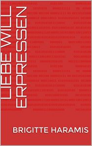 Baixar Liebe will erpressen (German Edition) pdf, epub, eBook