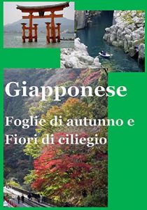 Baixar Giapponese Foglie di autunno e Fiori di ciliegio (Italian Edition) pdf, epub, eBook