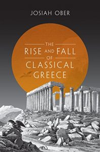 Baixar The Rise and Fall of Classical Greece (The Princeton History of the Ancient World) pdf, epub, eBook