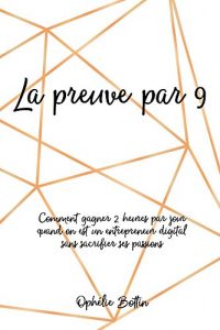 Baixar La preuve par 9: Comment je gagner 2 heures par jour sans stress (French Edition) pdf, epub, eBook