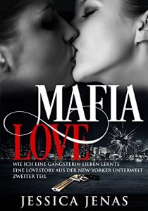 Baixar Mafia Love: Wie ich eine Gangsterin lieben lernte (Mafia Love^ 2) (German Edition) pdf, epub, eBook