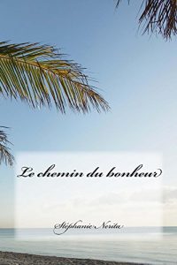 Baixar Le chemin du bonheur (French Edition) pdf, epub, eBook