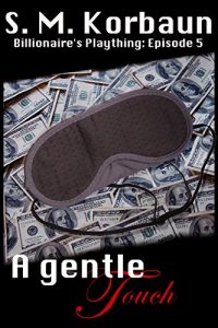 Baixar A Gentle Touch: Billionaire’s Plaything: Episode 5 (English Edition) pdf, epub, eBook