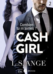 Baixar Cash girl – Combien… tu m’aimes ? Vol. 2 (French Edition) pdf, epub, eBook