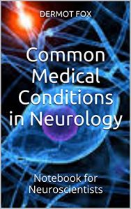 Baixar Common Medical Conditions in Neurology: Notebook for Neuroscientists (English Edition) pdf, epub, eBook