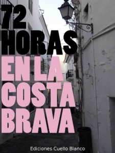 Baixar 72 Horas en la Costa Brava (Spanish Edition) pdf, epub, eBook
