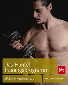 Baixar Das Hantel-Trainingsprogramm: Effektiver Muskelaufbau (German Edition) pdf, epub, eBook