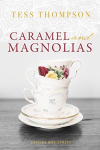 Baixar Caramel and Magnolias (The Legley Bay Series Book 1) (English Edition) pdf, epub, eBook