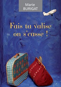 Baixar Fais ta valise on s’casse: Une aventure hilarante ! (French Edition) pdf, epub, eBook
