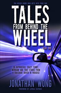 Baixar Tales From Behind The Wheel:  Year One: 55 Outrageous, Crazy, Funny, Mundane, and True Stories from a Rideshare Driver in Paradise (English Edition) pdf, epub, eBook