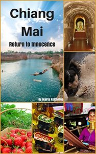 Baixar Chiang Mai Return to innocence : Thailand Travel Trip Guide for Tourist.: A Beautiful place fullfill your imagination . The Temple ,  The Natural Coffee … The street food and More . (English Edition) pdf, epub, eBook