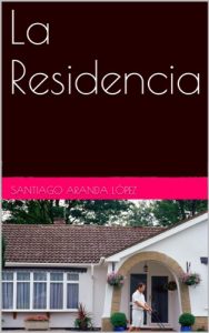 Baixar La Residencia (Spanish Edition) pdf, epub, eBook