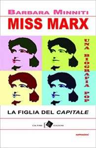 Baixar Miss Marx: la figlia del ‘Capitale’ – una biografia pop (edeia / narrazioni) pdf, epub, eBook