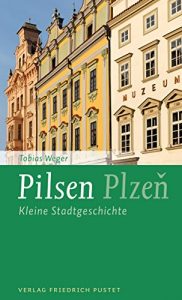 Baixar Pilsen / Plzeň: Kleine Stadtgeschichte (Kleine Stadtgeschichten) (German Edition) pdf, epub, eBook