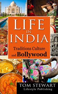Baixar Life In India: Traditions Culture and Bollywood (English Edition) pdf, epub, eBook