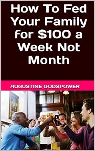 Baixar How To   Fed Your Family for $100 a Week Not Month (English Edition) pdf, epub, eBook