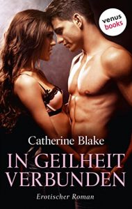Baixar In Geilheit verbunden: Erotischer Roman pdf, epub, eBook