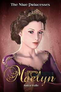 Baixar Maelyn: (A Free Princess Book) (The Nine Princesses Book 1) (English Edition) pdf, epub, eBook