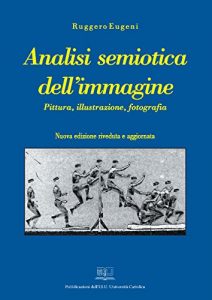 Baixar Analisi semiotica dell’immagine: Pittura, illustrazione, fotografia pdf, epub, eBook
