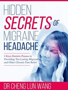 Baixar Hidden Secrets of Migraine Headache: 5 Keys Dentist Possess in Providing You Lasting Migraine and Other Chronic Pain Relief (English Edition) pdf, epub, eBook