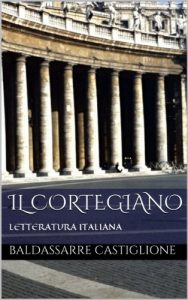 Baixar Il Cortegiano (Italian Edition) pdf, epub, eBook