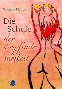 Baixar Die Schule der Empfindsamkeit (Illustrierte Ausgabe): 9. Band der Serie Illustrierte Erotik (German Edition) pdf, epub, eBook