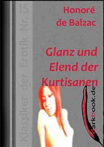 Baixar Glanz und Elend der Kurtisanen: Klassiker der Erotik Nr. 15 (German Edition) pdf, epub, eBook