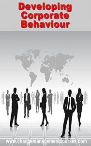 Baixar Developing Corporate Behaviour (Change Management Courses Book 28) (English Edition) pdf, epub, eBook