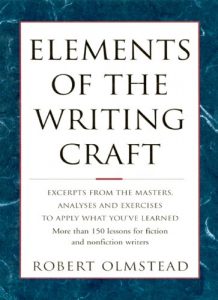 Baixar Elements of The Writing Craft: More Than 150 Lessons for Fiction and Nonfiction Writers pdf, epub, eBook