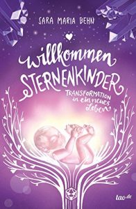Baixar Willkommen Sternenkinder: Transformation in ein neues Leben (German Edition) pdf, epub, eBook
