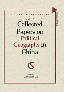 Baixar Collected Papers on Political Geography in China (Studing China Series Book 5) (English Edition) pdf, epub, eBook