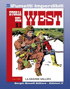 Baixar Storia del West n. 3 (iFumetti Imperdibili): La grande vallata, Storia del West n. 3, settembre 1984 pdf, epub, eBook
