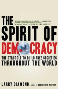 Baixar The Spirit of Democracy: The Struggle to Build Free Societies Throughout the World pdf, epub, eBook