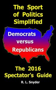 Baixar The Sport of Politics: Democrats versus Republican, The 2016 Spectator’s Guide (English Edition) pdf, epub, eBook