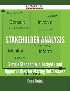 Baixar Stakeholder Analysis – Simple Steps to Win, Insights and Opportunities for Maxing Out Success pdf, epub, eBook