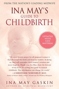 Baixar Ina May’s Guide to Childbirth: Updated With New Material pdf, epub, eBook
