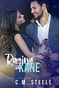 Baixar Raging Kane: Book Three in the Wolfe Creek Series (English Edition) pdf, epub, eBook