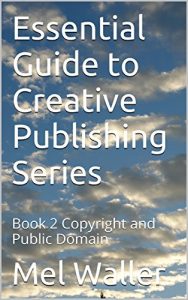 Baixar Essential Guide  to  Creative Publishing  Series: Book 2 Copyright and Public Domain (Essential Guide  to  Creative Publishing Series) (English Edition) pdf, epub, eBook
