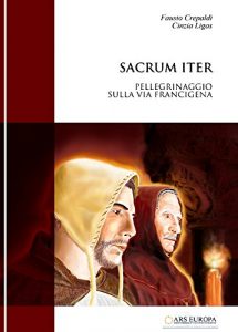 Baixar Sacrum Iter. Pellegrinaggio sulla Via Francigena. (Ad Maiora Vol. 2) (Italian Edition) pdf, epub, eBook