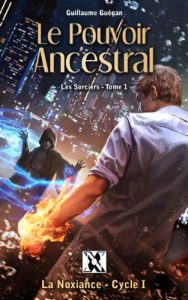 Baixar Les Sorciers – Le Pouvoir Ancestral (T1) (La Noxiance) (French Edition) pdf, epub, eBook