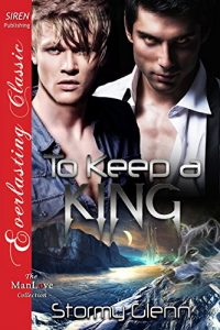 Baixar To Keep a King [Venusian Trilogy 2] (Siren Publishing Everlasting Classic ManLove) pdf, epub, eBook