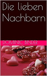 Baixar Die lieben Nachbarn 1 (German Edition) pdf, epub, eBook