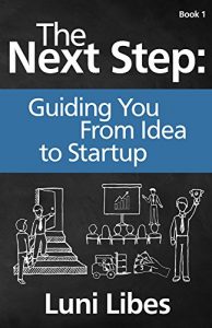 Baixar The Next Step: Guiding You From Idea to Startup (English Edition) pdf, epub, eBook