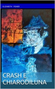 Baixar Crash e Chiarodiluna (Italian Edition) pdf, epub, eBook